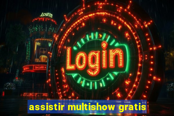 assistir multishow gratis